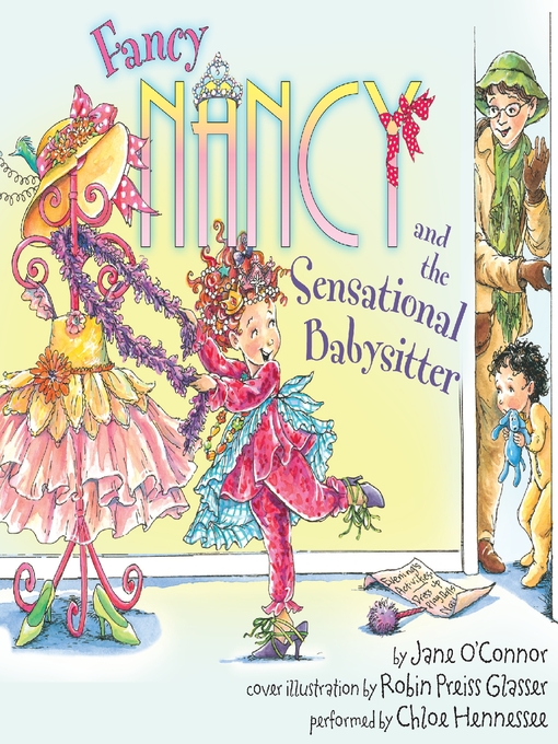 Jane O'Connor创作的Fancy Nancy and the Sensational Babysitter作品的详细信息 - 可供借阅